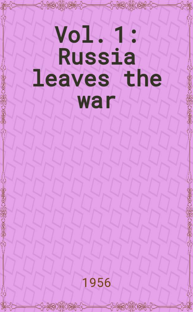 [Vol. 1] : Russia leaves the war