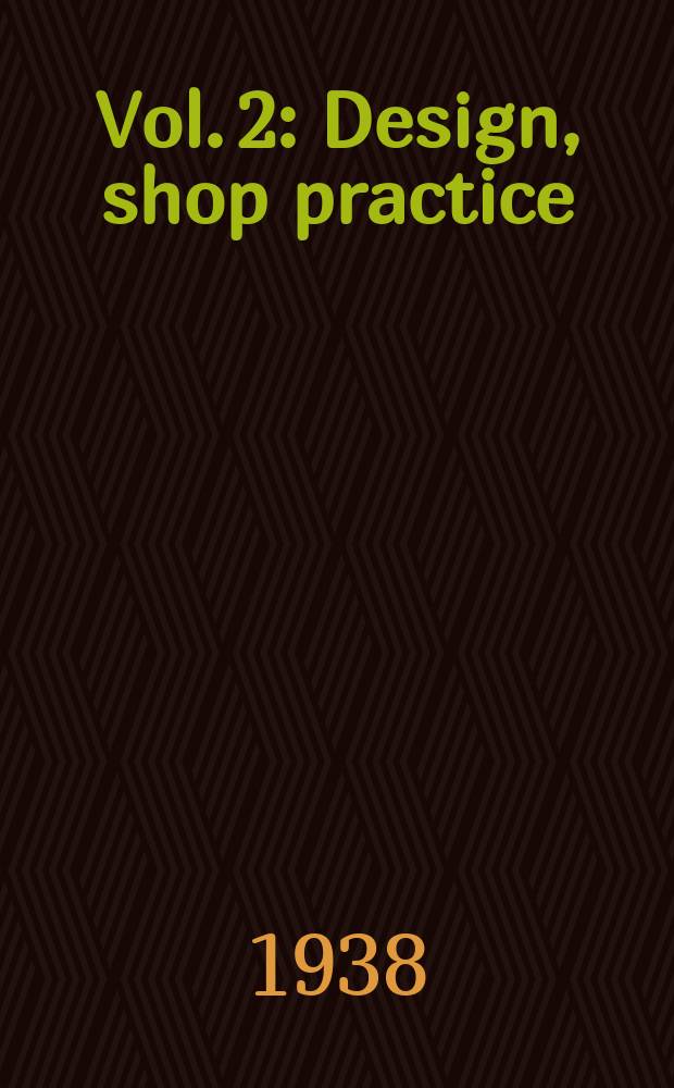 [Vol. 2] : Design, shop practice