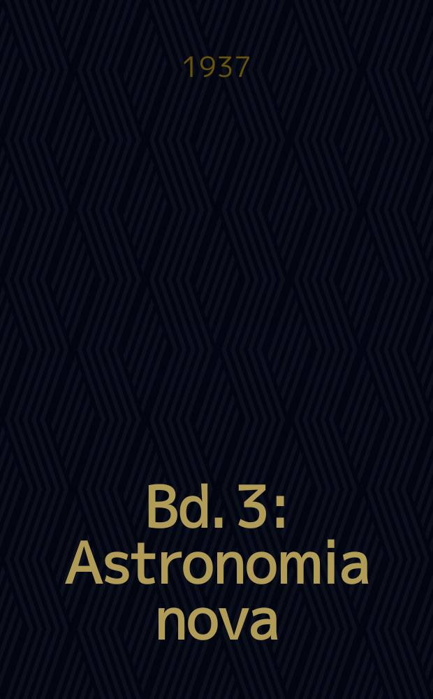 Bd. 3 : Astronomia nova