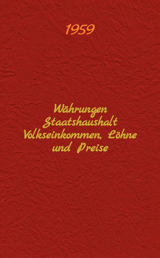5 : W&auml;hrungen Staatshaushalt Volkseinkommen, L&ouml;hne und Preise