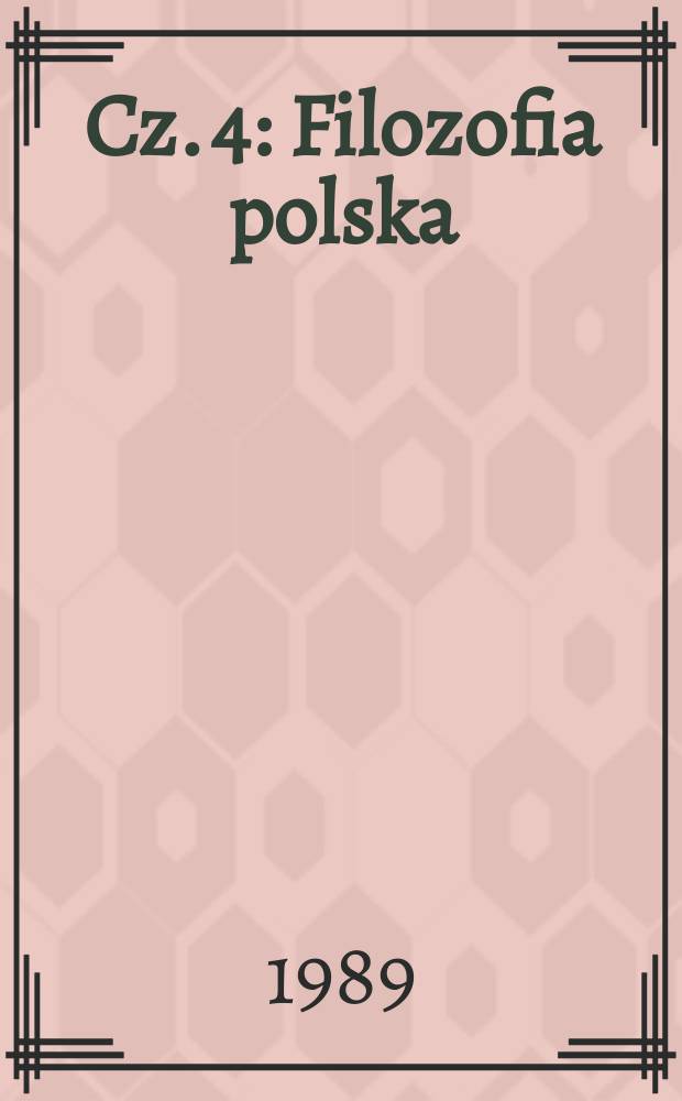 Cz. 4 : Filozofia polska