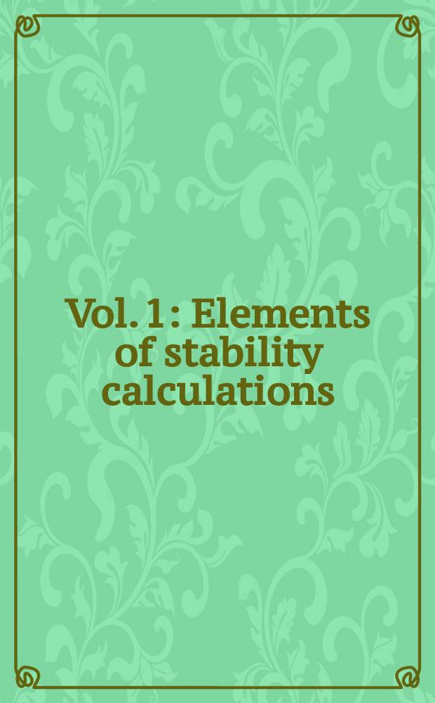 Vol. 1 : Elements of stability calculations