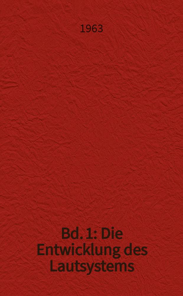 Bd. 1 : Die Entwicklung des Lautsystems