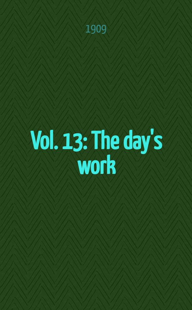 [Vol. 13] : The day's work