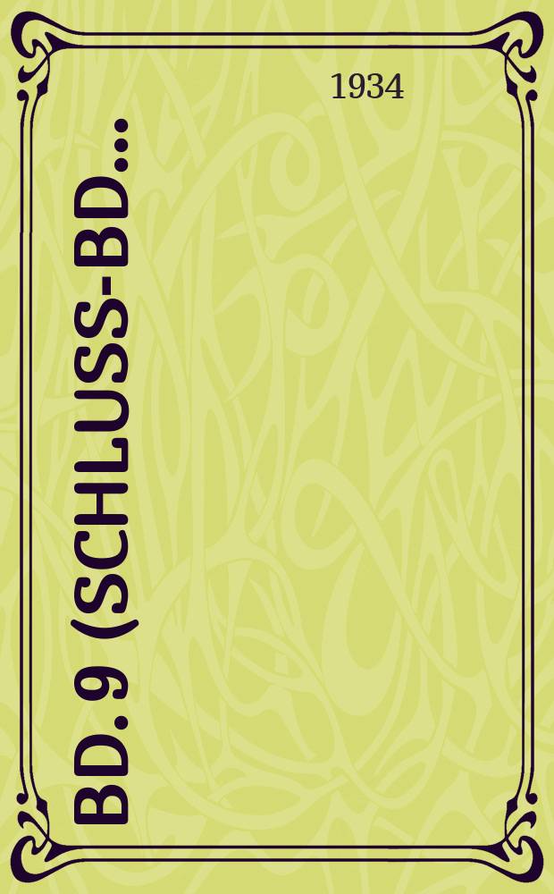 Bd. 9 (Schluss-Bd..) : 1812-1821