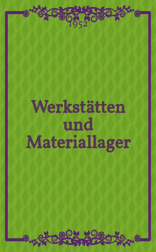 12 : Werkst&auml;tten und Materiallager