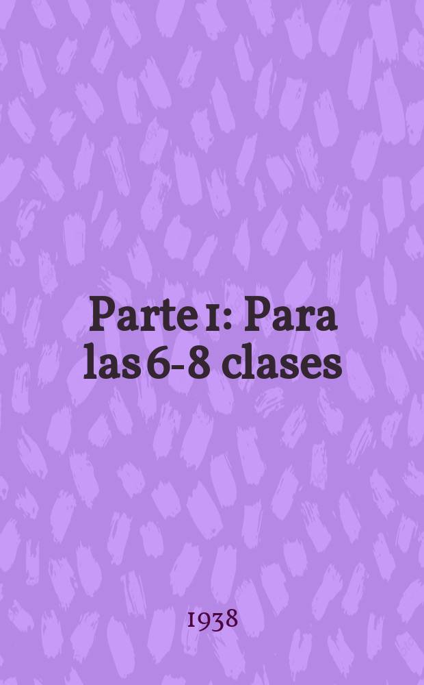 Parte 1 : Para las 6-8 clases