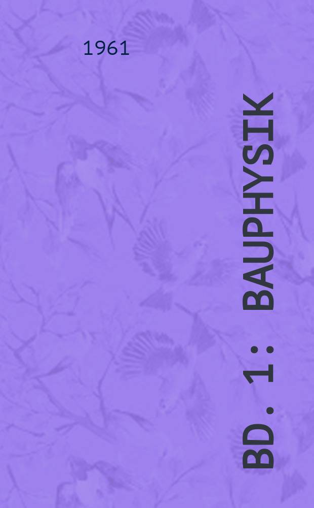 Bd. 1 : Bauphysik