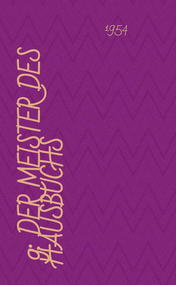 [9] : Der Meister des Hausbuchs