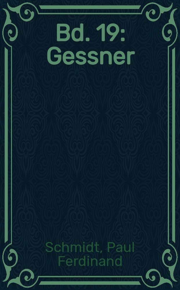 Bd. 19 : Gessner