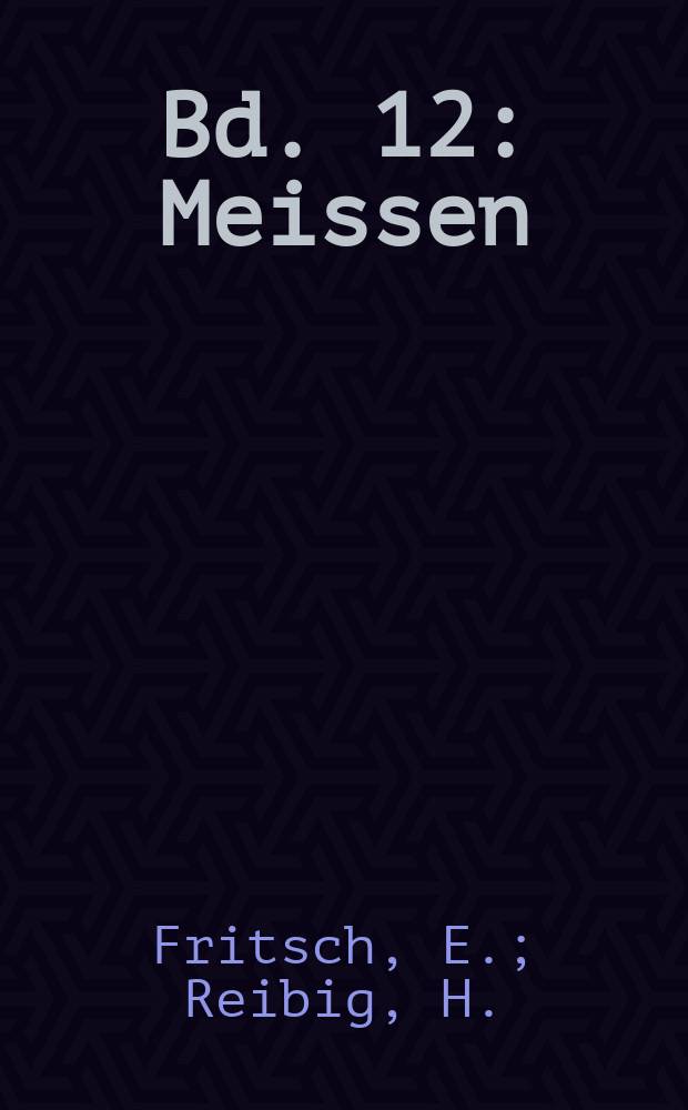 Bd. 12 : Meissen