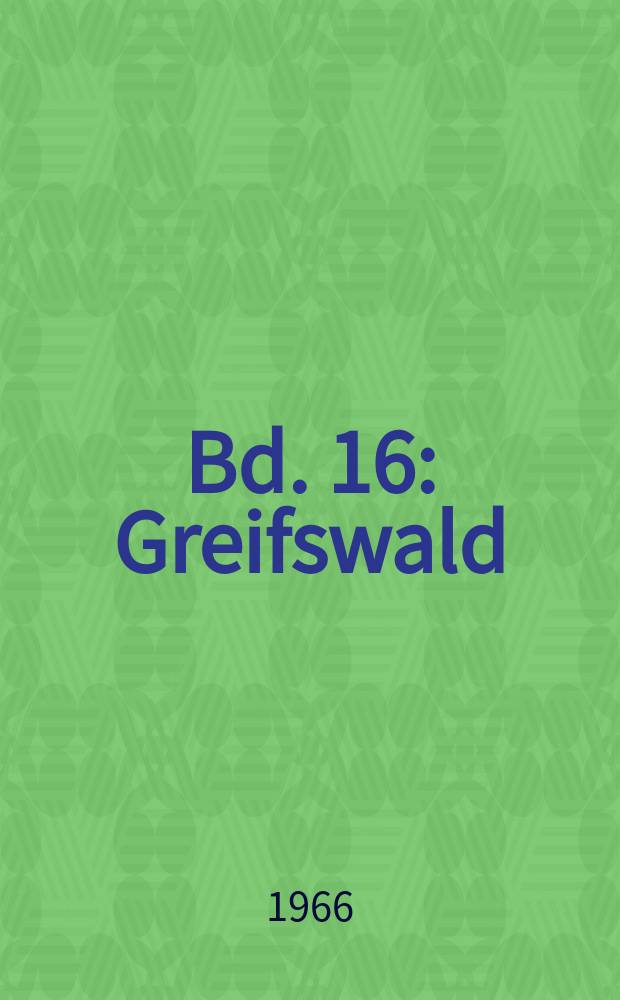 Bd. 16 : Greifswald