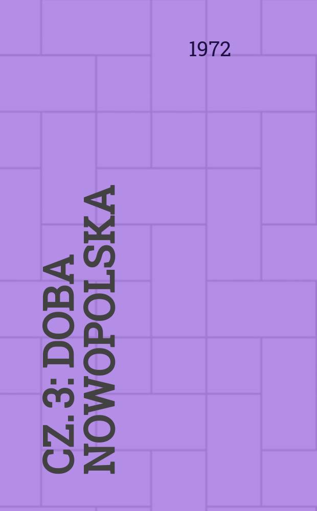 Cz. 3 : Doba nowopolska