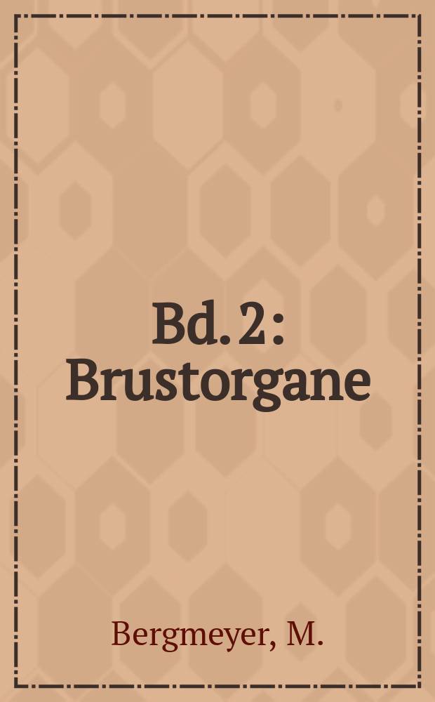 Bd. 2 : Brustorgane
