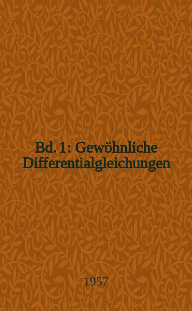 Bd. 1 : Gewöhnliche Differentialgleichungen
