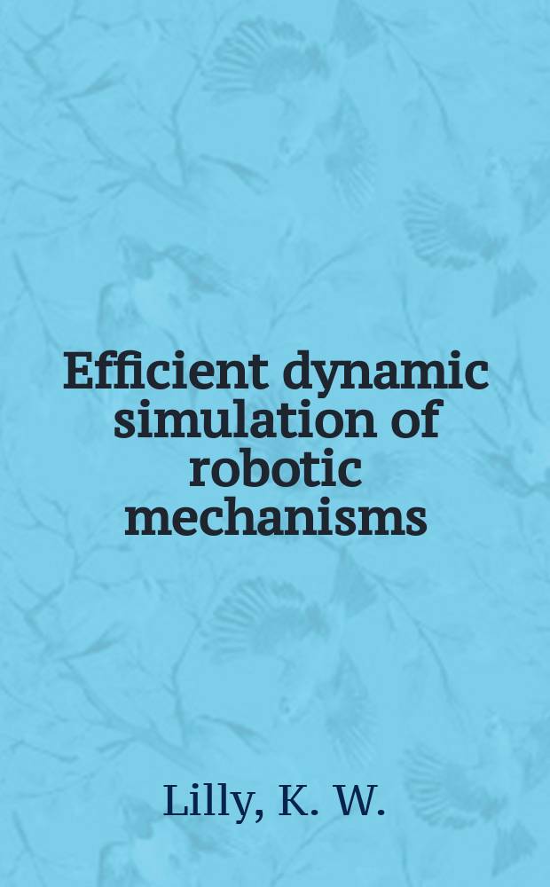 Efficient dynamic simulation of robotic mechanisms