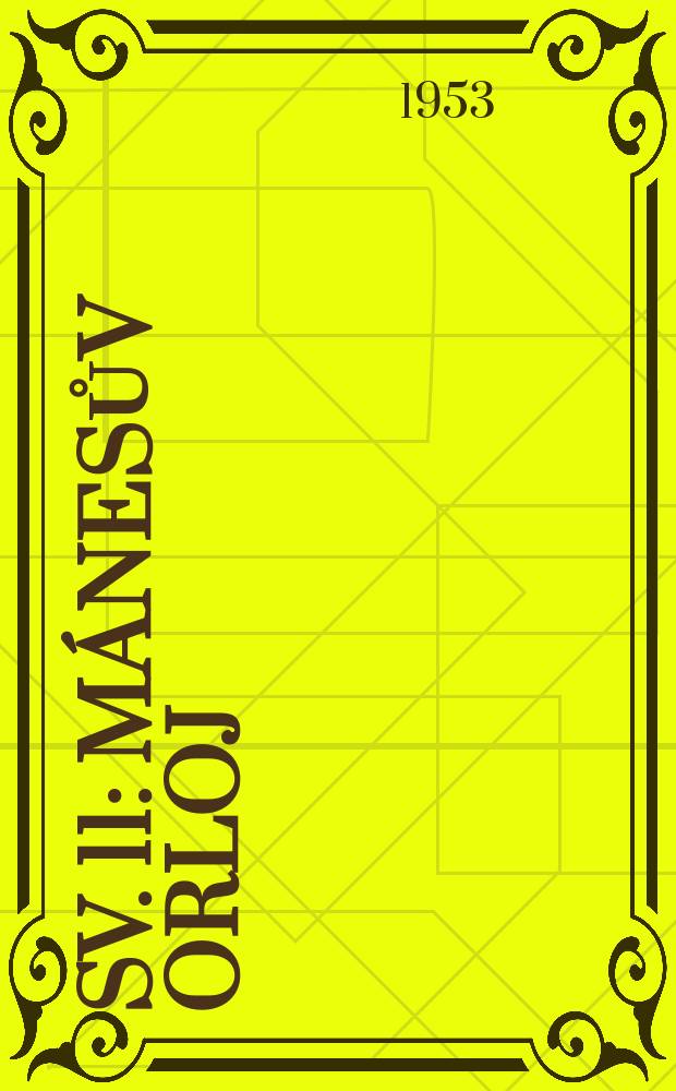 Sv. 11 : Mánesův orloj