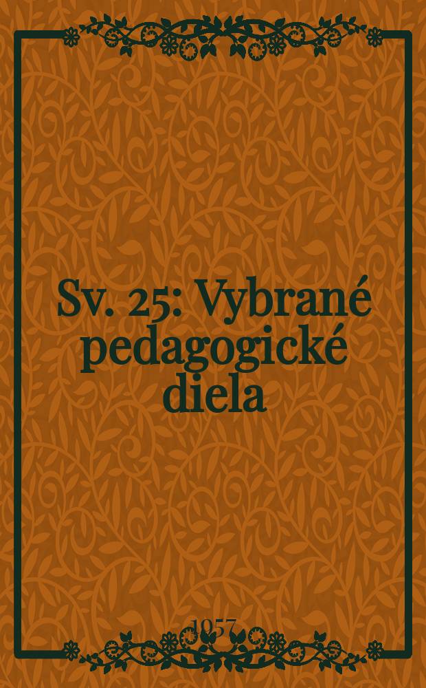 Sv. 25 : Vybrané pedagogické diela
