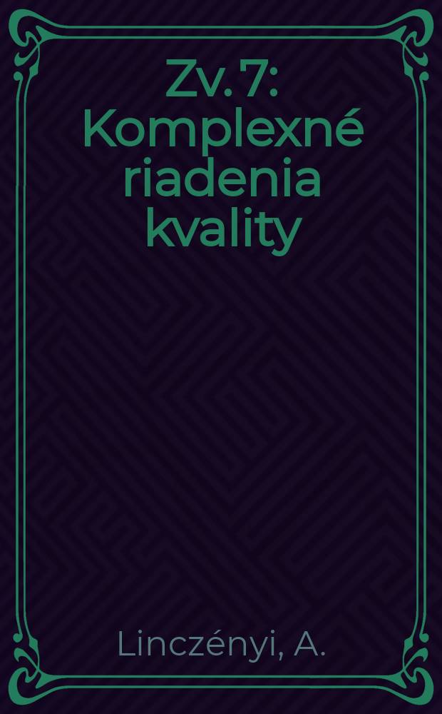 Zv. 7 : Komplexné riadenia kvality