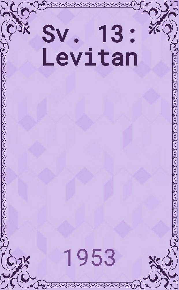 [Sv. 13] : Levitan