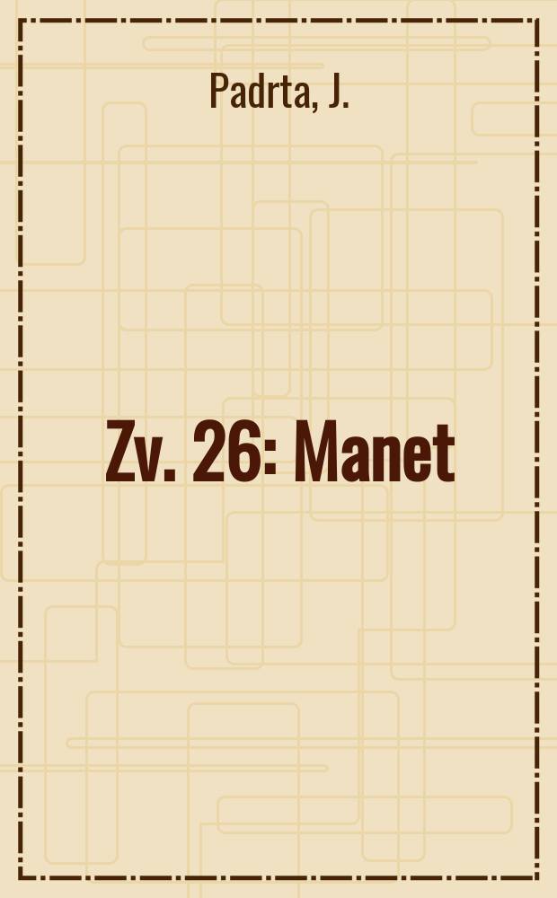Zv. 26 : Manet