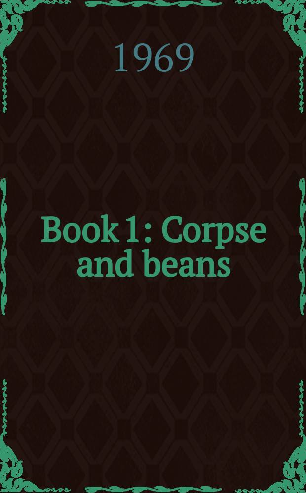 Book 1 : Corpse and beans