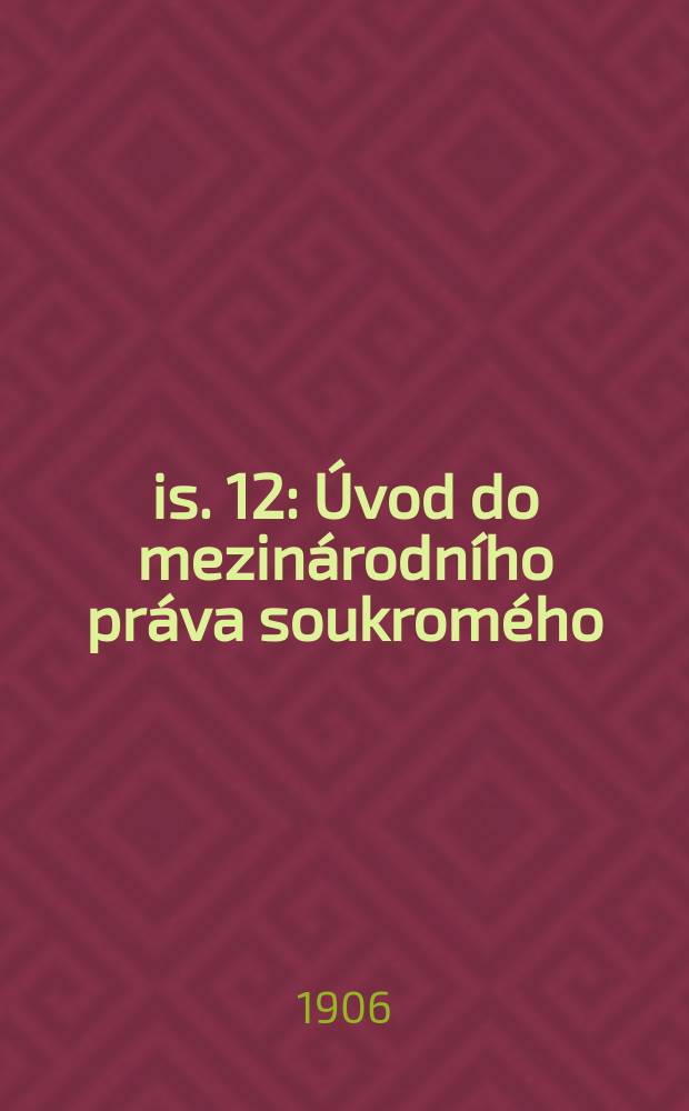 Čis. 12 : Úvod do mezinárodního práva soukromého