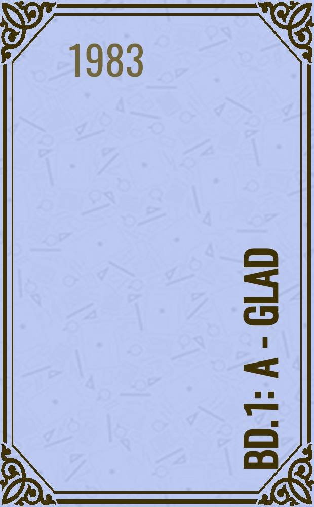 Bd. 1 : A - Glad