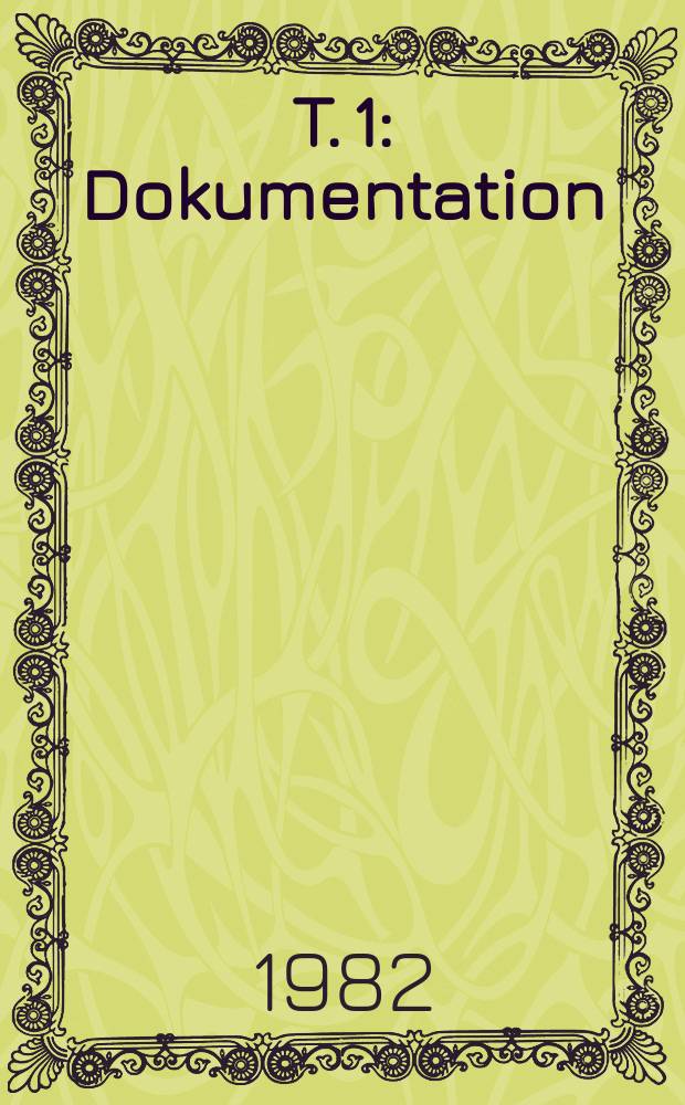 T. 1 : Dokumentation