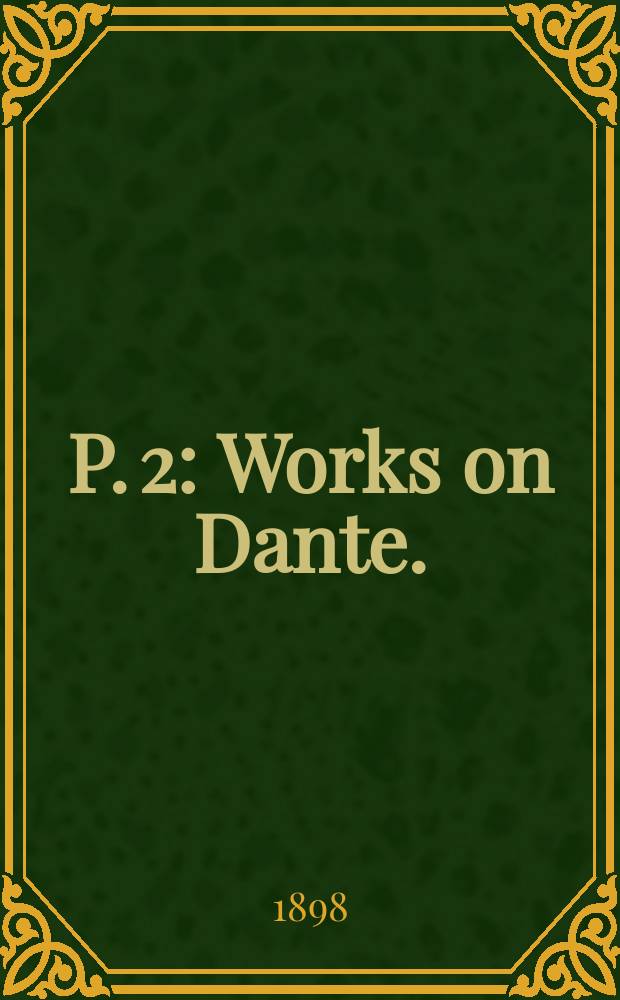 P. 2 : Works on Dante. (A-G)