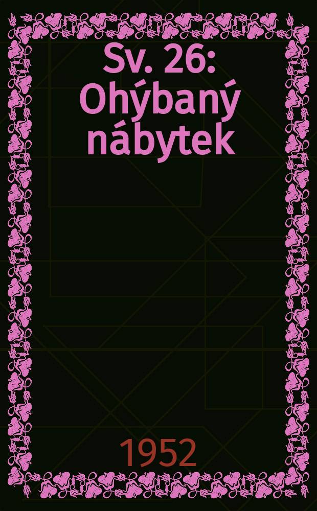 Sv. 26 : Ohýbaný nábytek