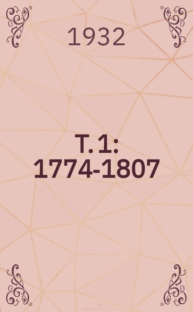 T. 1 : 1774-1807