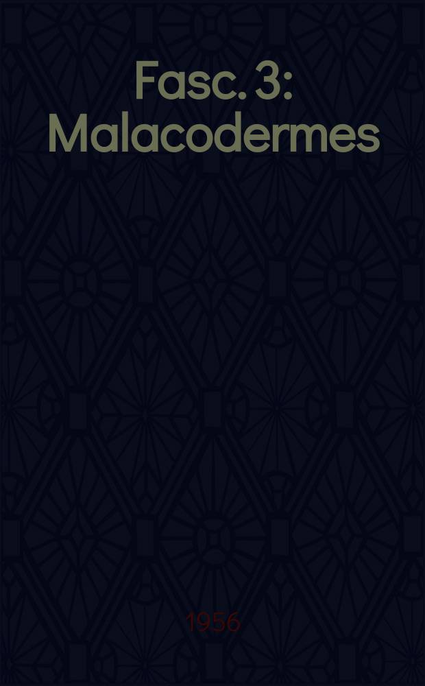 Fasc. 3 : Malacodermes ; Serricornes