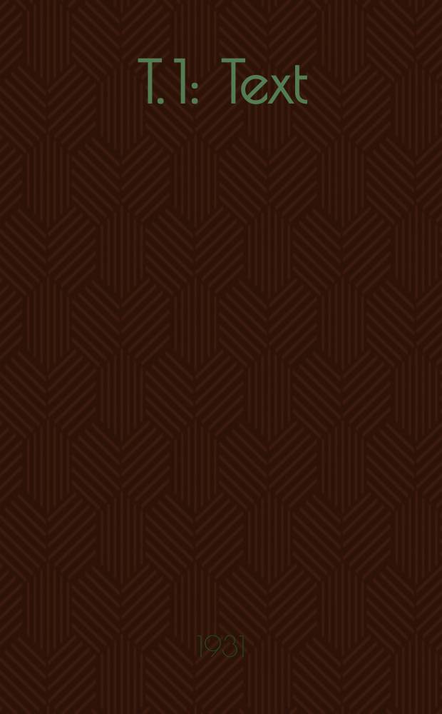 T. 1 : Text