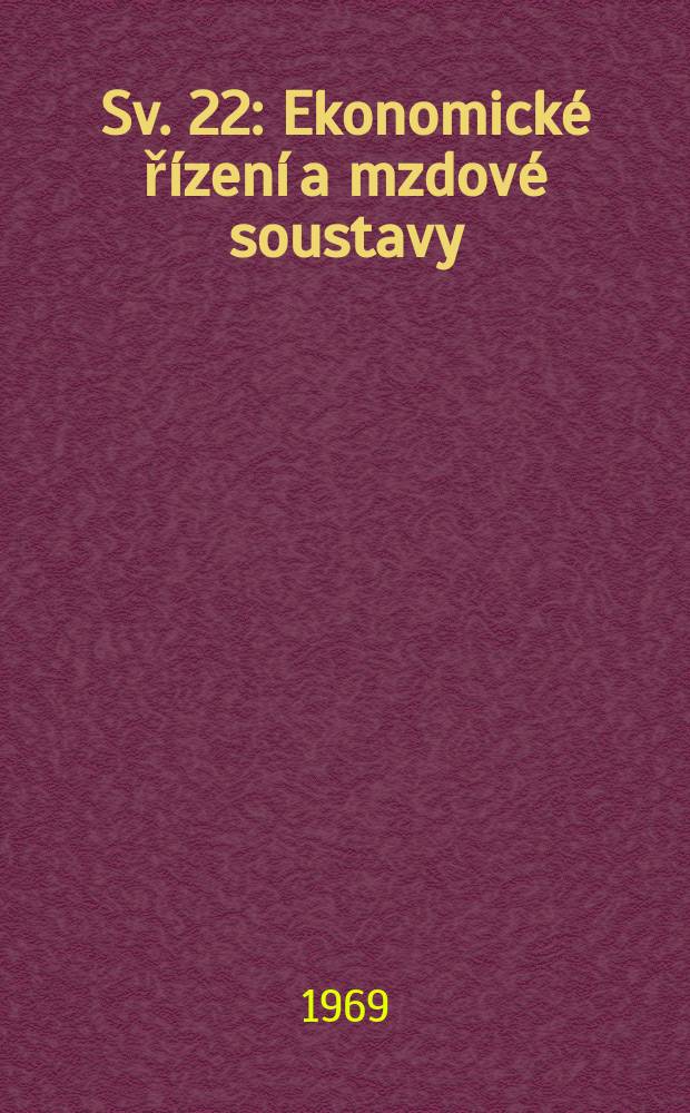 Sv. 22 : Ekonomické řízení a mzdové soustavy