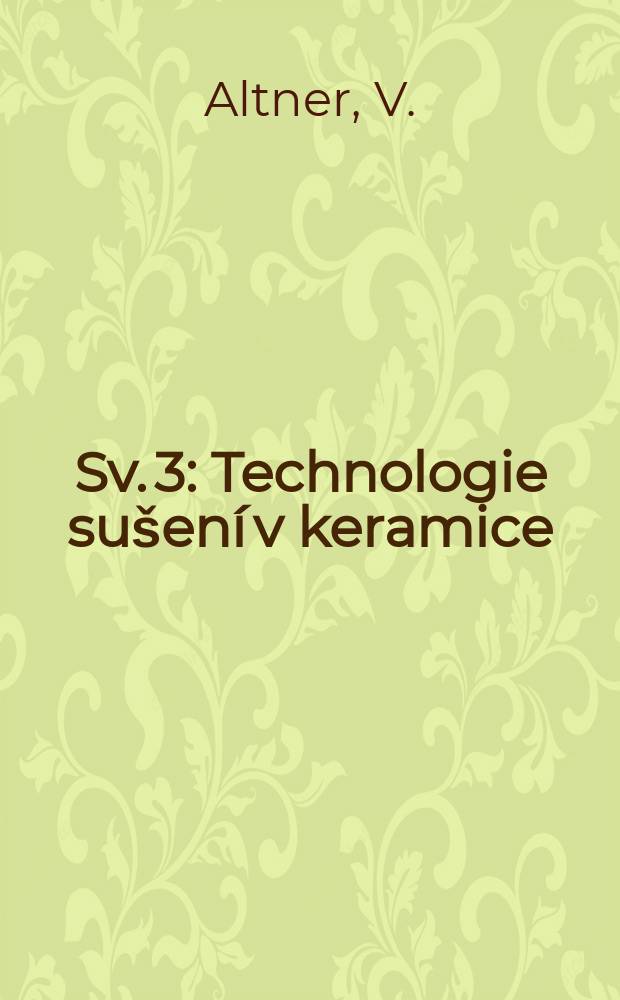 Sv. 3 : Technologie sušení v keramice