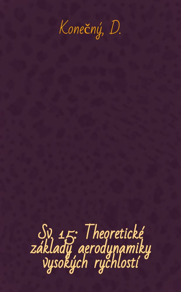 Sv. 15 : Theoretické základy aerodynamiky vysokých rychlostí