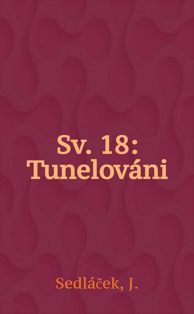 Sv. 18 : Tunelováni