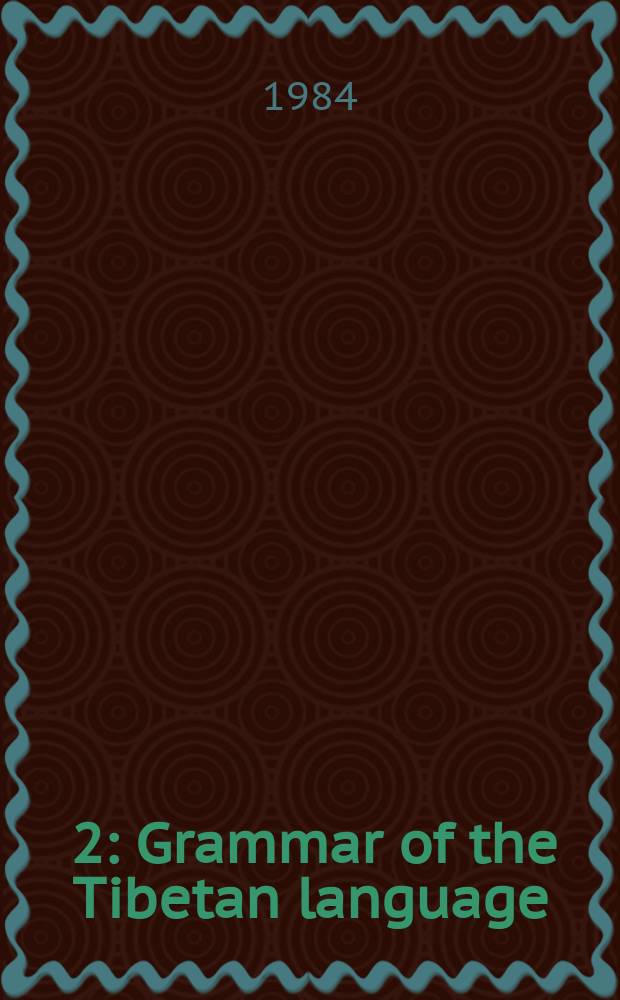 [2] : Grammar of the Tibetan language