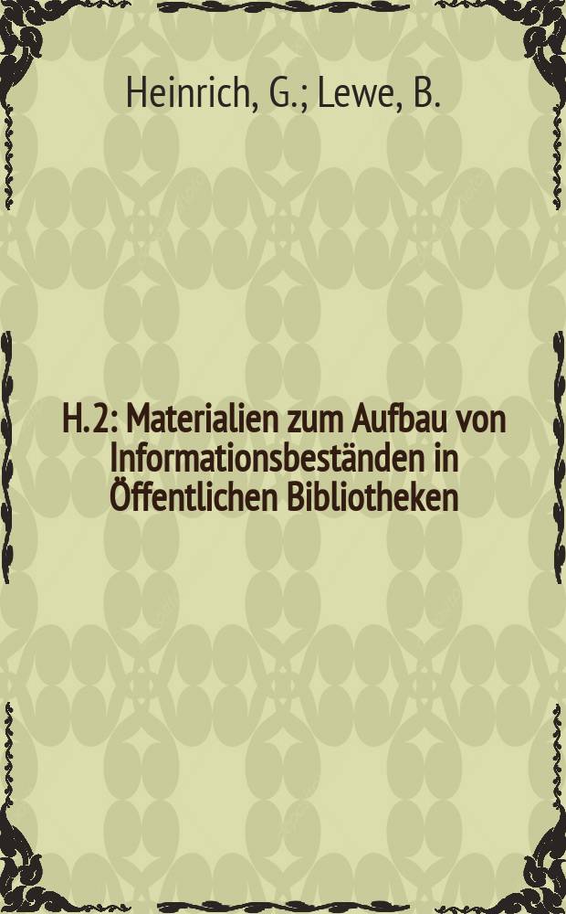 H. 2 : Materialien zum Aufbau von Informationsbeständen in Öffentlichen Bibliotheken