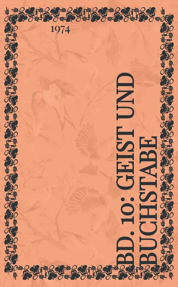 Bd. 10 : Geist und Buchstabe