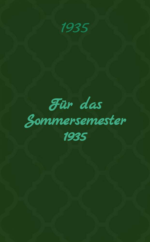 Für das Sommersemester 1935