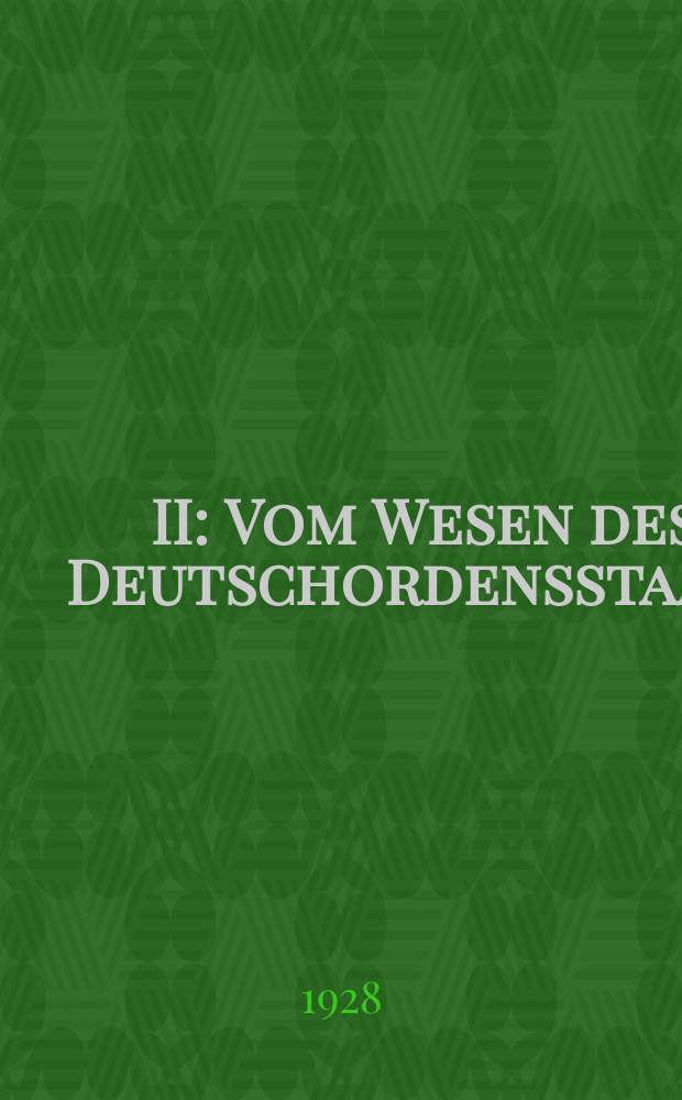 II : Vom Wesen des Deutschordensstaats