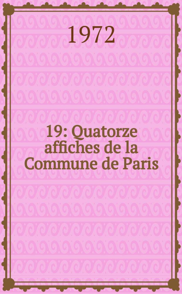 [19] : Quatorze affiches de la Commune de Paris