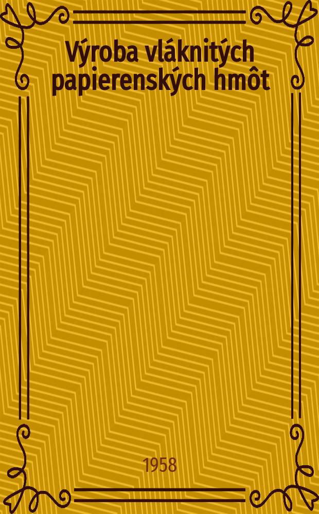 1 : Výroba vláknitých papierenských hmôt