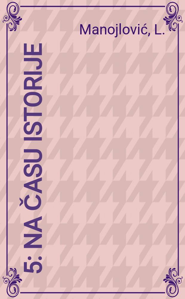[5] : Na času istorije