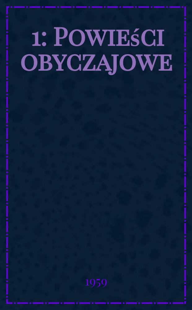 [1] : Powieści obyczajowe