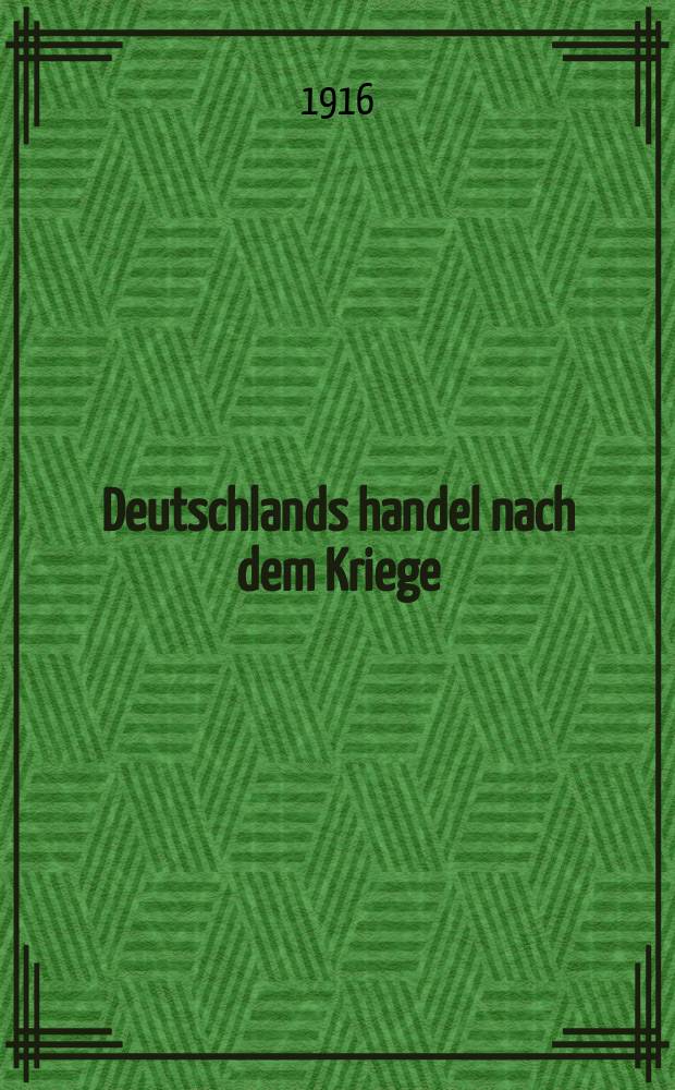 4 : Deutschlands handel nach dem Kriege