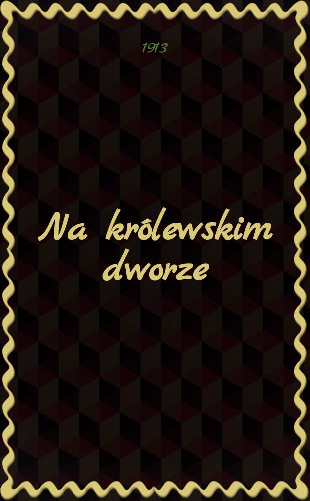 24 : Na królewskim dworze