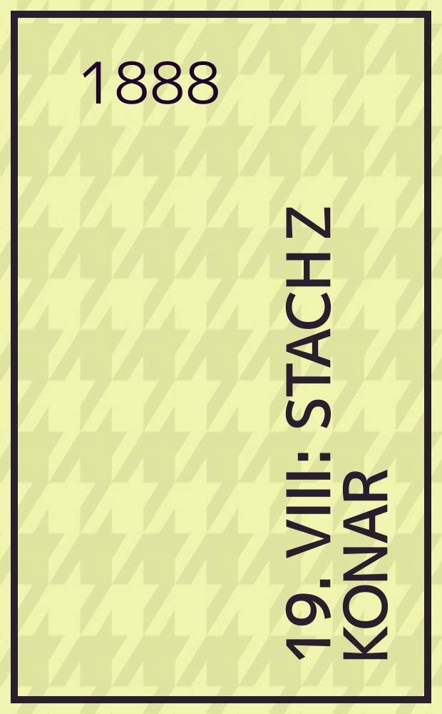 [19.] VIII : Stach z Konar